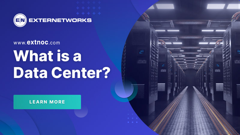What is a Data Center? Why are Data Centers Important