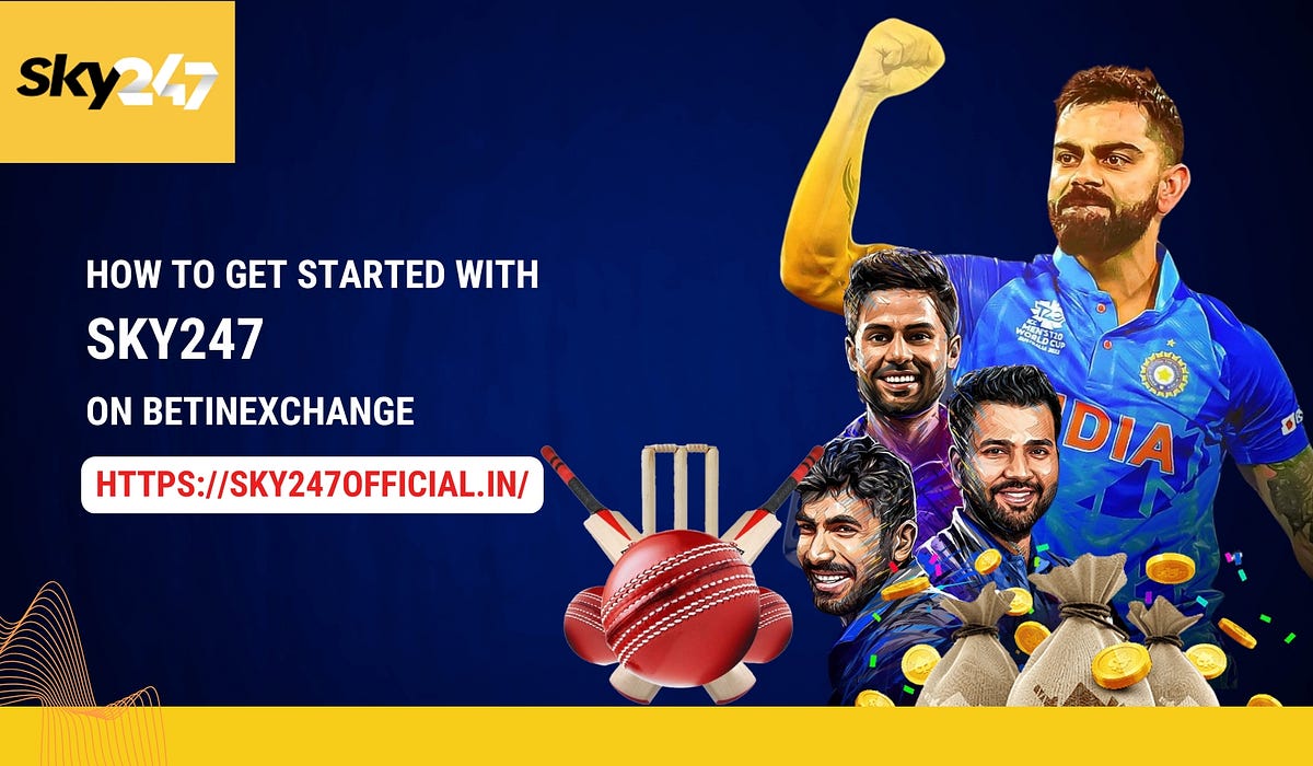 A Beginner’s Guide to Sky247: Start Your Betting Journey Today | by Sky247 | May, 2025 | Medium
