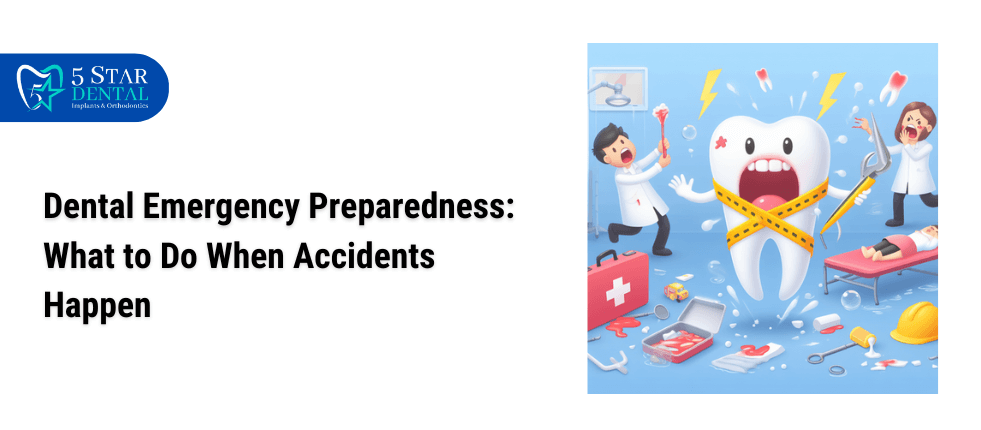Dental Emergency Preparedness: What to Do When Accidents Happen - 5 Star Dental Clinic in Watauga, TX