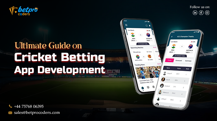 Ultimate Guide on Cricket Betting App Development