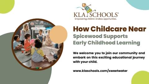 How Childcare Near Spicewood Supports Early Childhood Learning