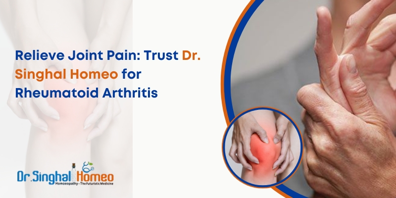 Finding Relief: Homeopathic Medicines for Rheumatoid Arthritis | daddycow.com