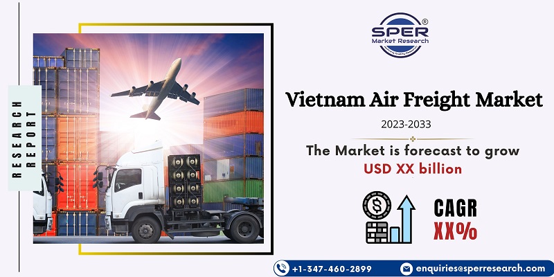 Vietnam Air Freight Market Growth, Size, Trends, Revenue, Share, Challenges and Future Outlook: SPER Market Research
