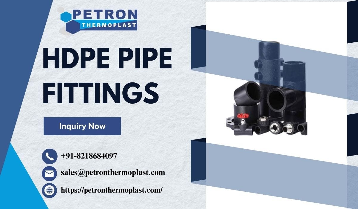 Trusted HDPE Pipe Fittings Manufacturer in India | by Petron Thermoplast | Sep, 2025 | Medium