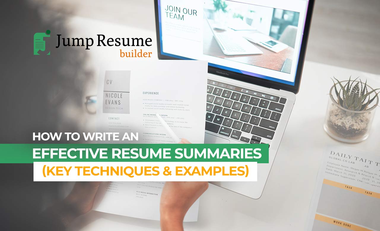 How to Write an Effective Resume Summaries: (Key Techniques & Examples) - Jump Resume Builder Blog