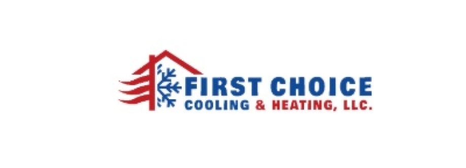 First Choice Cooling Heating LLC Cover Image
