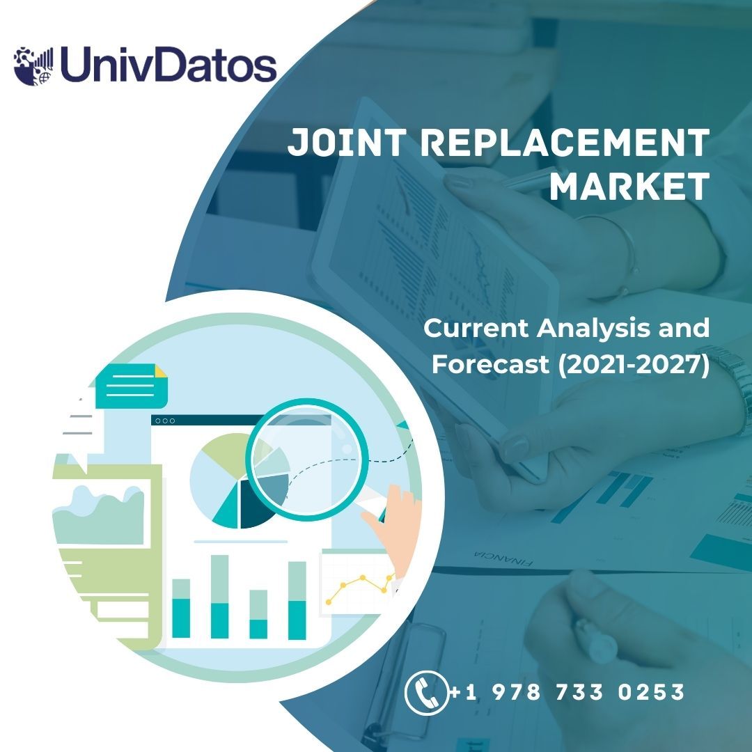 Joint Replacement Market - Analysis, Size, Share (2021-2027)