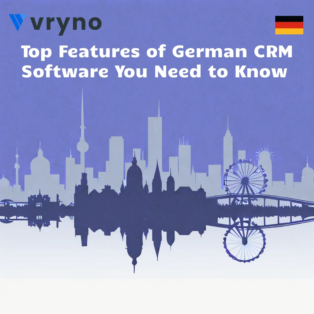 Top Features of German CRM Software You Need to Know
