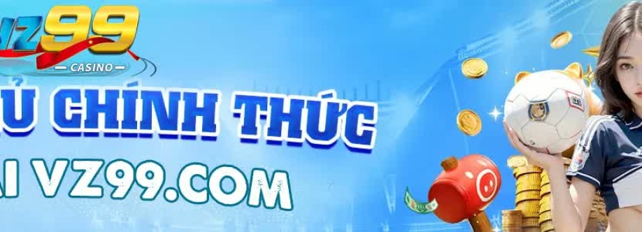 Link Truy Cap Trang Chu Nha Cai  VZ99 COM Chinh Thuc Cover Image