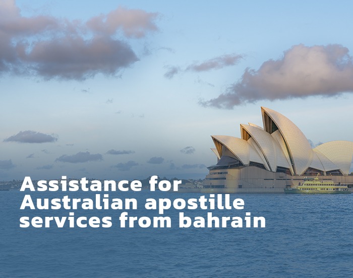 Assistance for Australian apostille services from bahrain