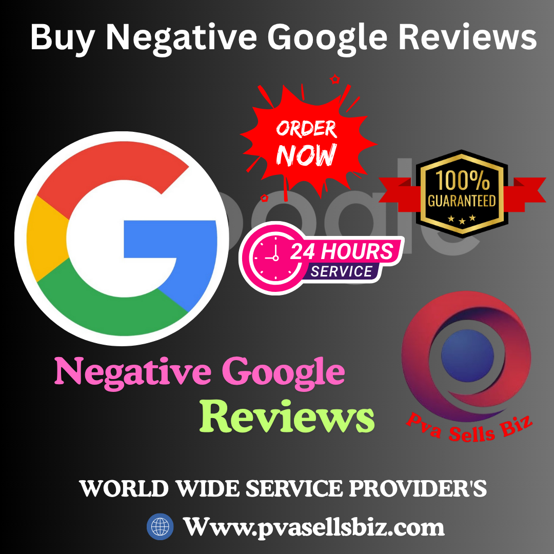 “Buy Negative Google Reviews – Boost Your Online Reputation with PvasellsBiz.com”