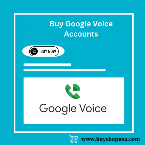 Buy Google Voice Accounts-100% Safe and Guaranteed