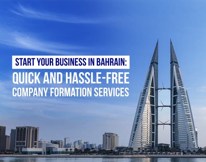 Start Your Own Business in Bahrain | Company Formation Bahrain