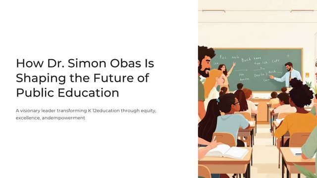 How Dr. Simon Obas Is Shaping the Future of Public Education | PDF