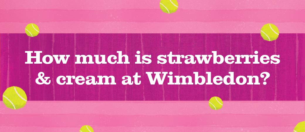 How Much Strawberries & Cream Is At Wimbledon | Popcorn Shed