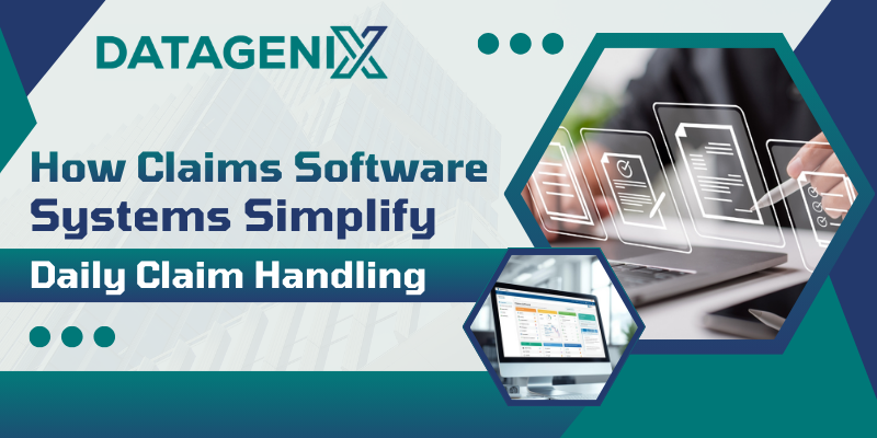 How Claims Software Systems Simplify Daily Claim Handling