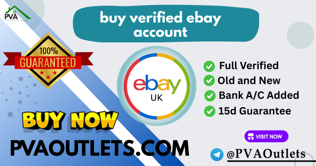 Buy Verified eBay Accounts - 100% safe,USA & UK Verified