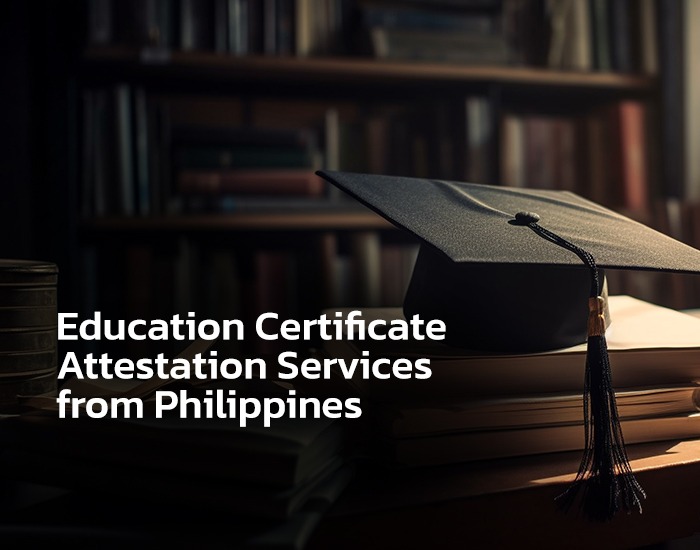 Do you need education certificate attestation services philippines