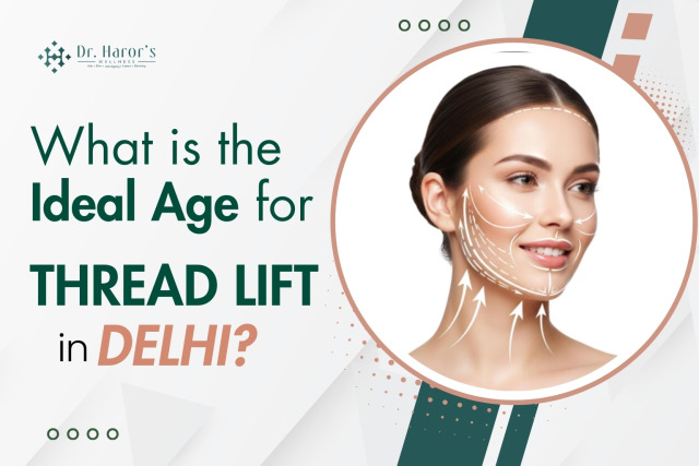 What is the Ideal Age for Thread Lift in Delhi? – @drharorswellnessgk on Tumblr
