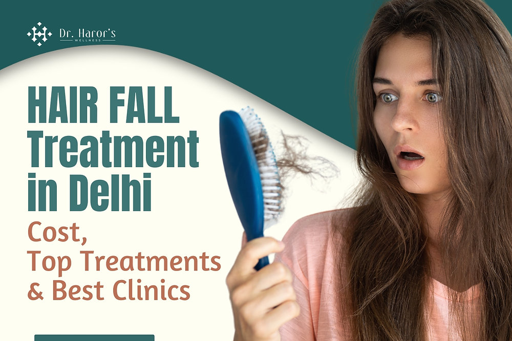 Hair Fall Treatment in Delhi: Cost, Top Treatments & Best Clinics