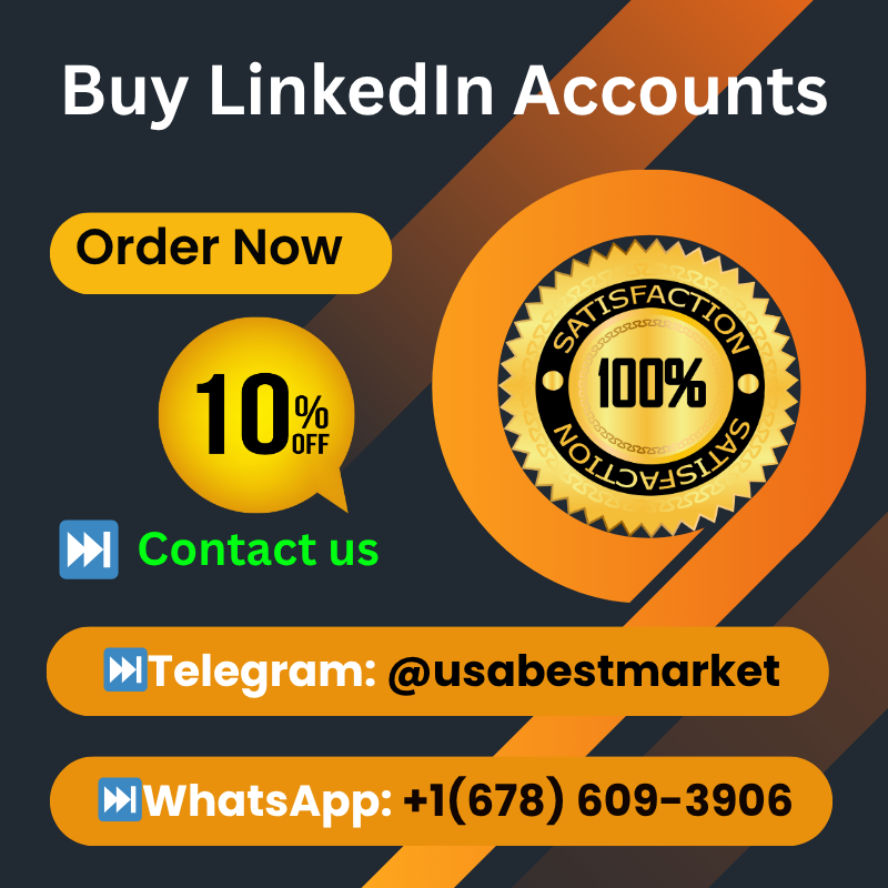 Buy LinkedIn Accounts-100% Best Service Provider Old-New All