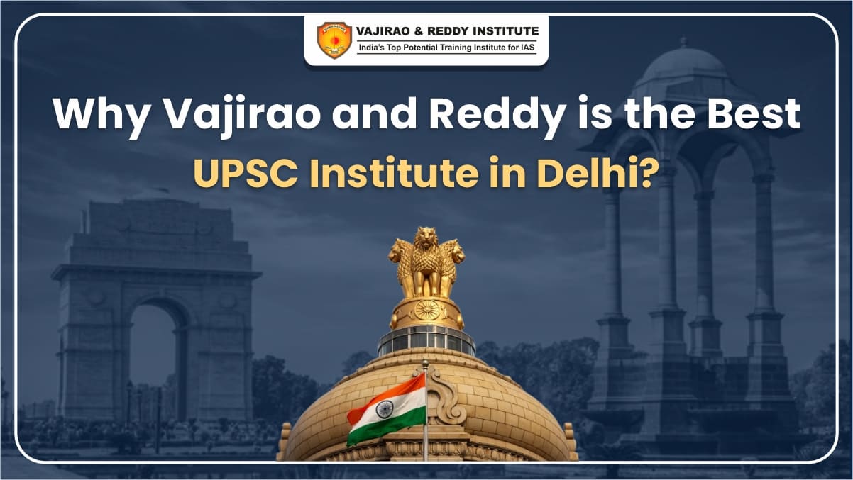 Vajirao and Reddy UPSC Coaching Delhi Benefits