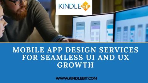 Mobile App Design Services for Seamless UI and UX Growth