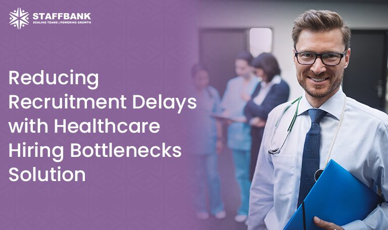 How to Improve Hospital Recruitment Efficiency and Reduce Delays