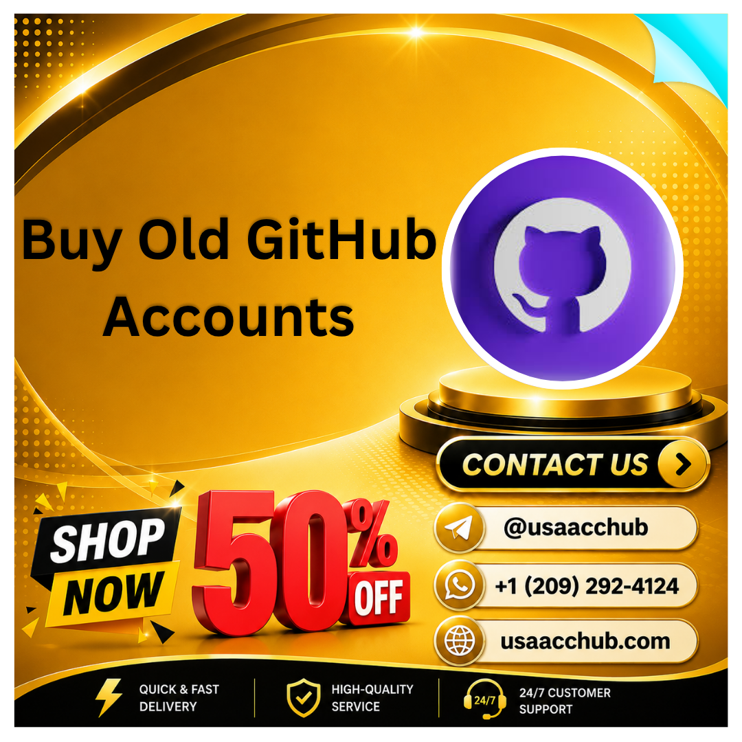 Buy Old GitHub Accounts - 100% Safe (Old & New) Available