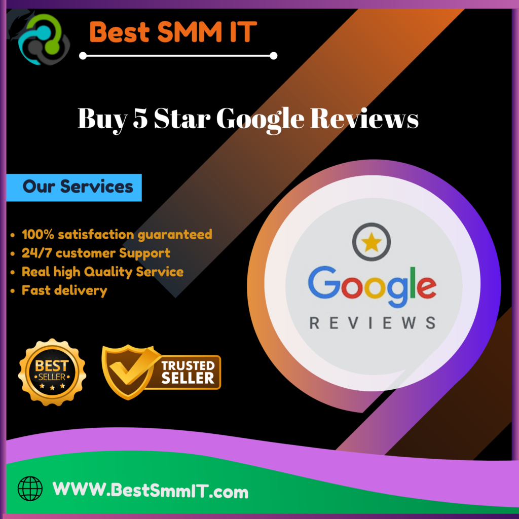 Buy 5 Star Google Reviews - 100% Positive (5 Star & Non-Drop)